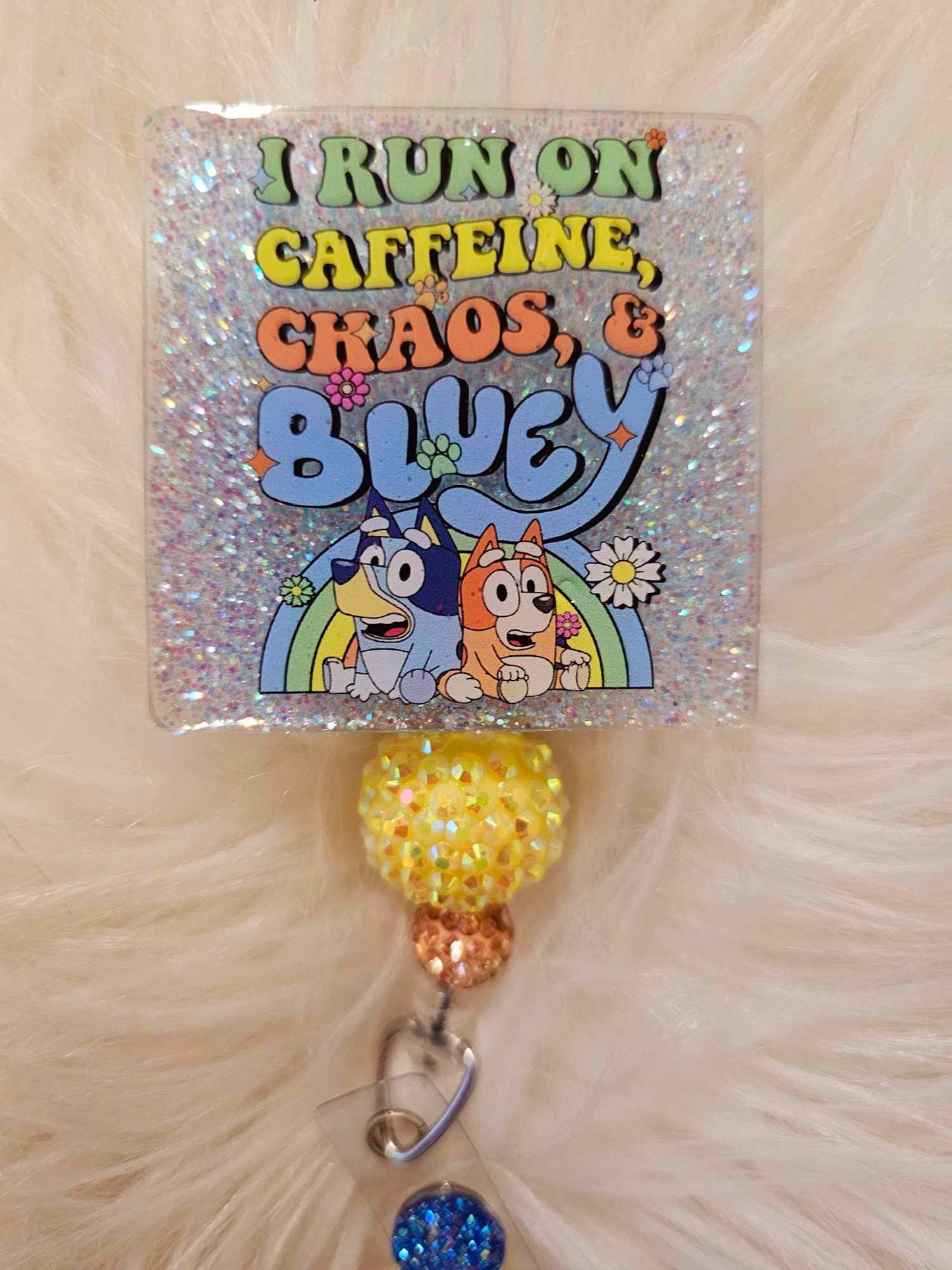 I Run On Caffeine & Bluey Badge Reel