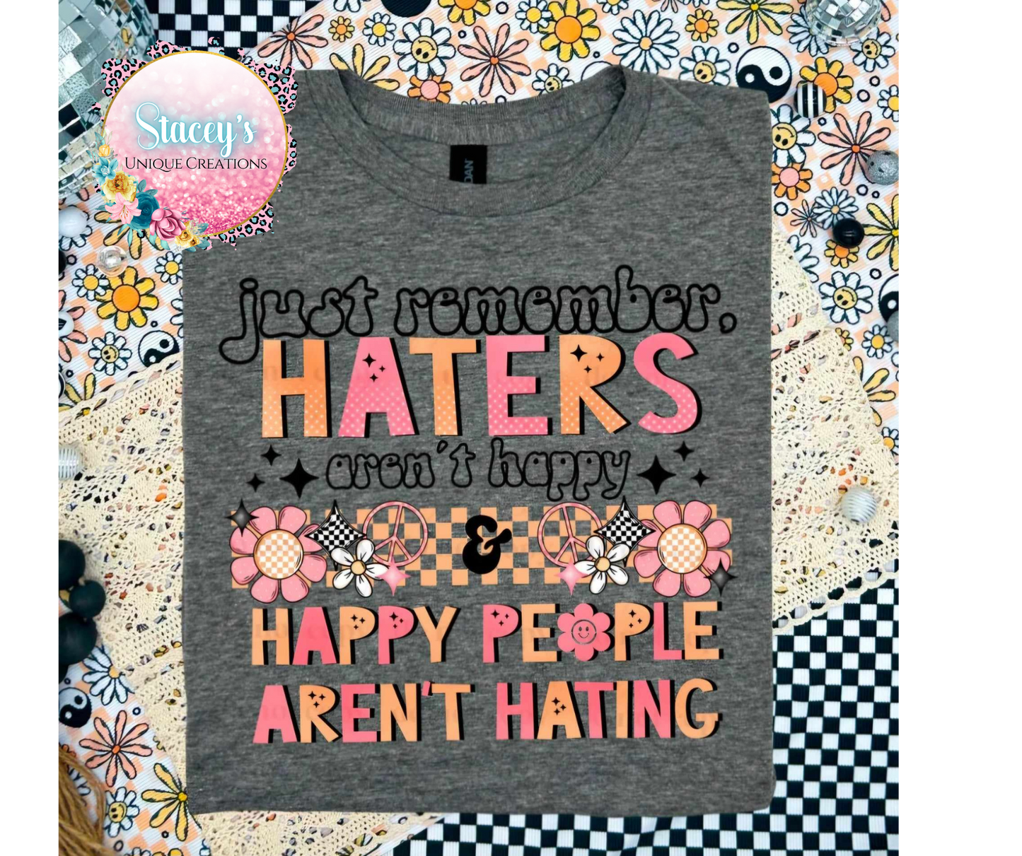 Haters Aren't Happy Graphic Tee